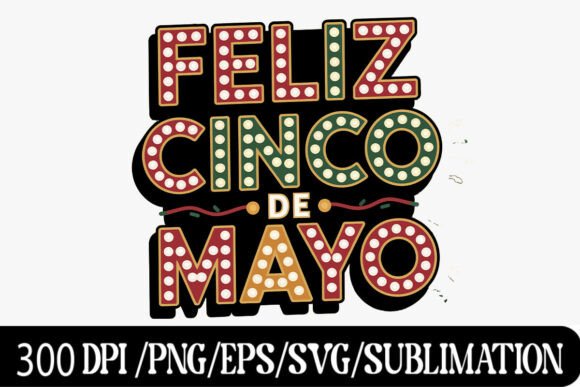 Download "Feliz Cinco De Mayo Sign with Festive L - Premium Resources
