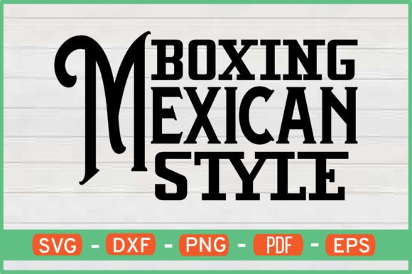 Download BOXING MEXICAN STYLE T-Shirt Designs Svg - Style Collection